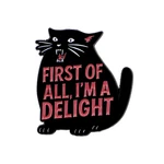 First Of All, I'm Delight Enamel Cute Black Cat Brooch Lapel Pins Badge. Fixed Price $10.99.