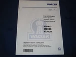 Wacker M1000 M2000 M3000 Internal Vibrator Parts Operation & Maintenance Manual. Fixed Price $27.99.