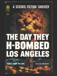 Day They H-bombed Angeles #D-530 1961-ROBERT Moore Williams-explosion Cover. Fixed Price $56.25.