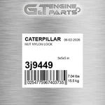 3J9449 Nut Nylon Lock Fits Caterpillar (new Aftermarket). Fixed Price $90.76.